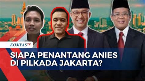 Begini Kata Pkb Dan Pdip Soal Nama Penantang Anies Di Pilkada Jakarta