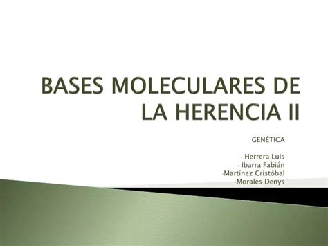 Ppt Bases Moleculares De La Herencia Ii Powerpoint Presentation Free