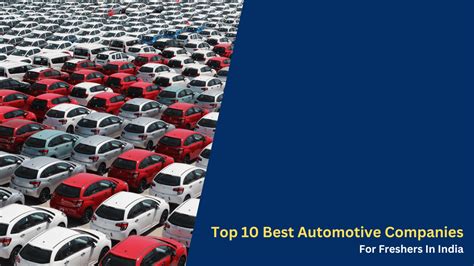 Top Best Automotive Companies For Freshers In India Cs Electrical