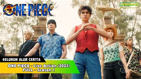 SELURUH ALUR CERITA ONE PIECE LIVE ACTION 2023 FULL YouTube