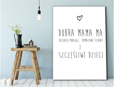 Plakat Lub Obraz Co Ma Dobra Mama Digitaldruk