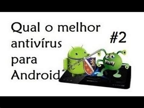 Qual O Melhor Antiv Rus Para Android Davidtecnew Pt Br Youtube