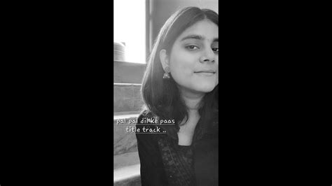 Pal Pal Dil Ke Paas Title Song Acoustic Cover Anshika Singh YouTube