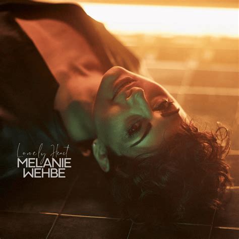 Melanie Wehbe Lonely Heart Lyrics Genius Lyrics