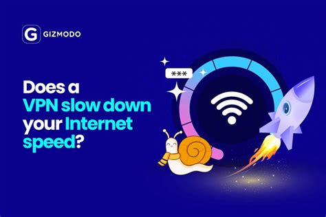 Does A Vpn Slow Down Your Internet Tips To Prevent Speed Drop