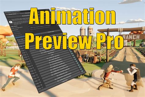 Animation Preview Pro Animation Tools Unity Asset Store