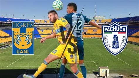 Tigres Vs Pachuca ¿dónde Y A Qué Hora Ver El Partido De Ida De Los