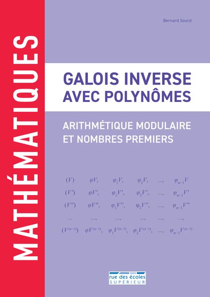 Galois Inverse Avec Polyn Mes Sup Rieur Ditions Rue Des Coles