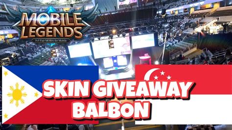 Mobile Legends Philippines Vs Singapore Skin Giveaway Balbon Youtube