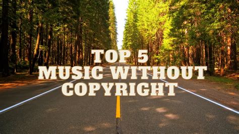 Top 5 Music Without Copyright YouTube