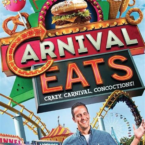 Carnival Eats” Showcases Culinary Creations Around The Country And