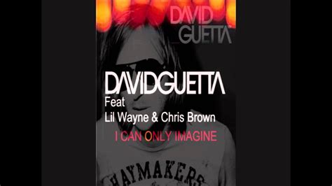 David Guetta I Can Only Imagine Ft Chris Brown And Lil Wayne [audio] Youtube