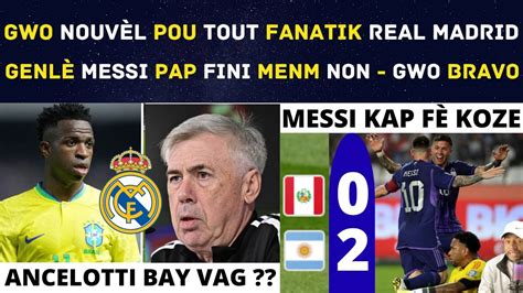 Gwo Nouv L Pou Tout Fanatik Real Madrid Genl Messi Pap Fini Menm Non