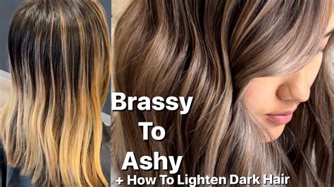 Foilayage Brassy To Ashy How To Lighten Dark Hair Youtube