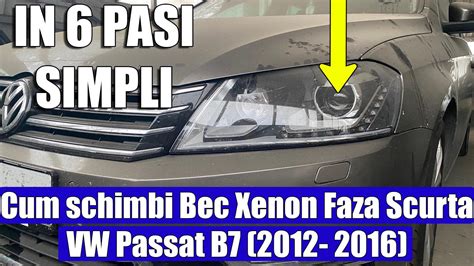 Cum Schimbi Bec Xenon Faza Scurta La VW Passat B7 2012 2016