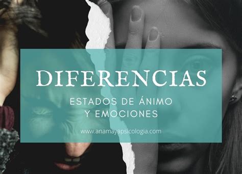 Emociones vs Estados de ánimo Descubre las diferencias