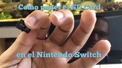 Como Poner El Sd Card En El Nintendo Switch Youtube