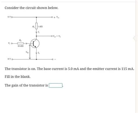 Consider The Circuit Shown Belowthe Transistor Is On The Base Current