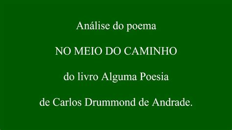 An Lise Do Poema No Meio Do Caminho De Carlos Drummond De Andrade