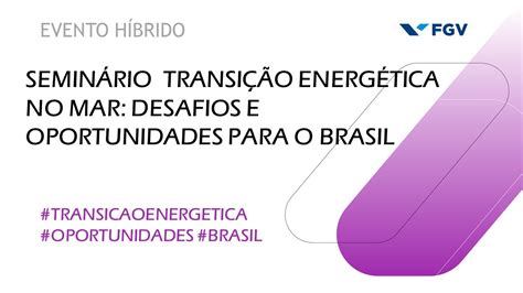 Seminário Transição energética no mar desafios e oportunidades para