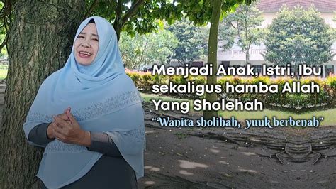 Peran Wanita Dalam Islam Sholehah Dalam Berbagai Peran Youtube