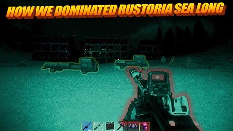 HOW WE DOMINATED RUSTORIA SEA LONG Rust YouTube