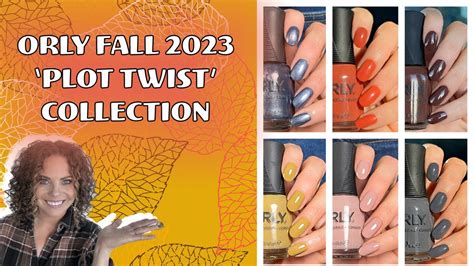 ORLY FALL 2023 PLOT TWIST COLLECTION WITH LOTS OF COMPARISONS YouTube