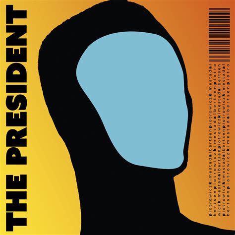 The President | Kamil Piotrowicz / Erik Kimestad / Simon Albertsen ...