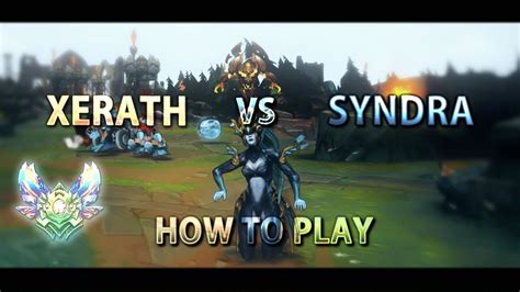 Lol Xerath Gameplay How To Play Against Syndra Youtube