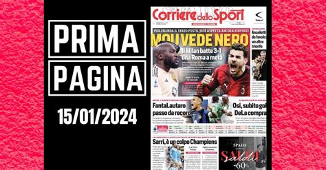 Prima Pagina Corriere Dello Sport Il Milan Batte Una Roma A Met