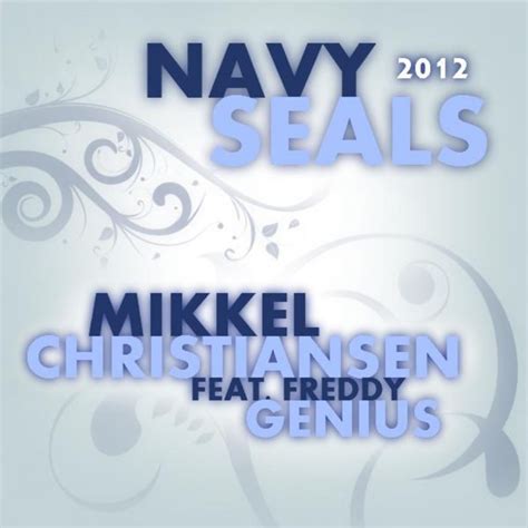 Mikkel Christiansen Feat Freddy Genius Navy Seals Lyrics