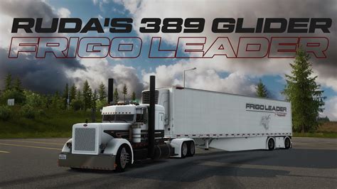 Ats Peterbilt Glider By Jon Ruda Frigo Leader Presidentes