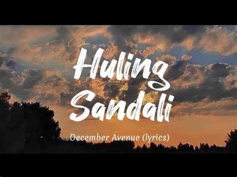 December Avenue Huling Sandali Lyrics Youtube