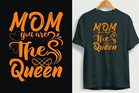 Mom You Are The Queen T Shirt Design Graphic By Kmim97978 · Creative Fabrica