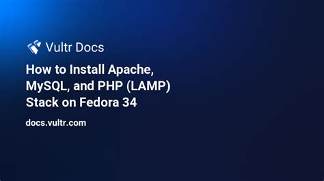 How To Install Apache Mysql And Php Lamp Stack On Fedora Vultr