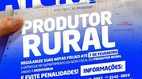 Produtores Rurais T M At De Fevereiro Para Regularizar Suas Notas