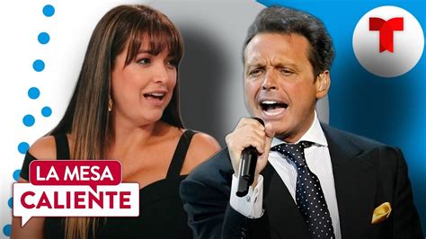 Supuesta Exnovia De Luis Miguel Relata Su Primer Acercamiento La Mesa