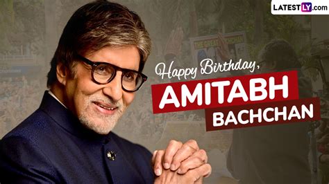 Amitabh Bachchan Birthday Special: Birthday Greetings, Wishes and ...