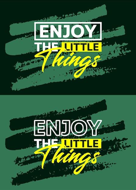 Premium Vector Enjoy The Little Things Motivational Quotes Short Phrases Quotes Typography