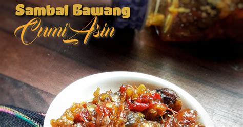 Resep Sambal Bawang Cumi Asin Oleh Vina Himatur Cookpad