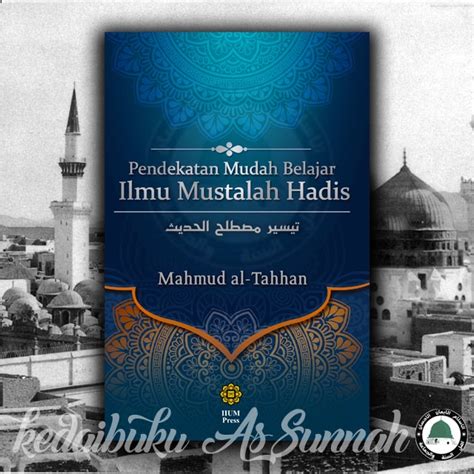 PENDEKATAN MUDAH BELAJAR ILMU MUSTALAH HADIS DR MAHMUD B AHMAD AL