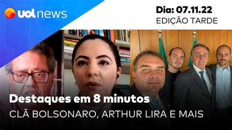 UOL News em 8 minutos Tensão no PT Arthur Lira brigas do clã