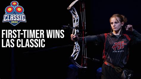 Her First LAS Classic Wins It All 2022 Lancaster Archery Classic