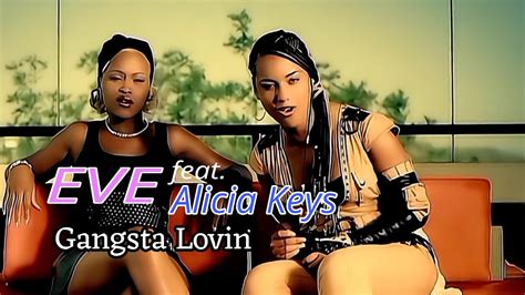 K Eve Gangsta Lovin Explicit Music Video Ft Alicia Keys Youtube