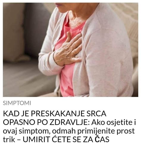 Kad Je Preskakanje Srca Opasno Po Zdravlje Ako Osjetite I Ovaj Simptom