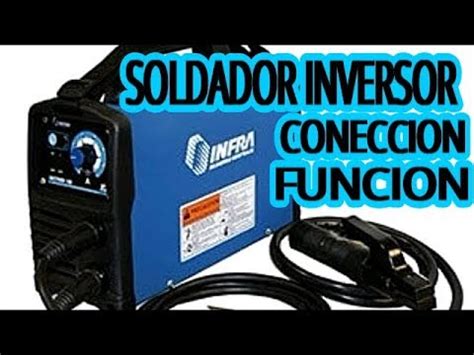 Maquina De SOLDAR INVERTER Como CONECTARLA Y Como Funciona EL MEJOR