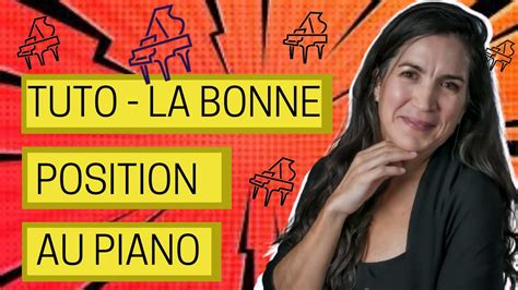 Tuto La Bonne Position Au Piano YouTube