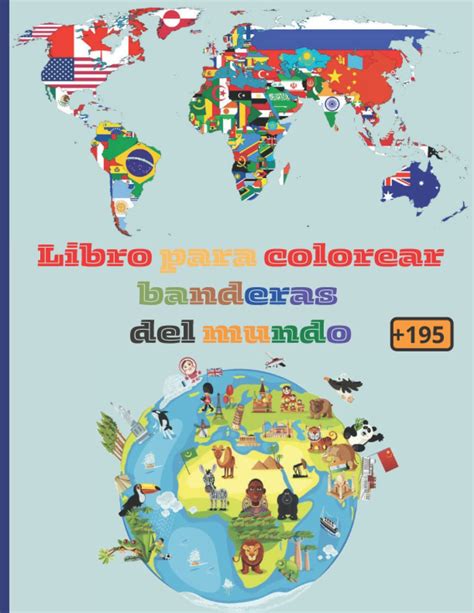 Libro Para Colorear Banderas Del Mundo Más De 195 Países De Todo El Mundo Y Sus Banderas Libro