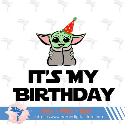 Baby Yoda It S My Birthday SVG PNG DXF