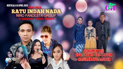 Live Organ Dangdut Ratu Indah Nada Nino Fandesta Group Kerticala